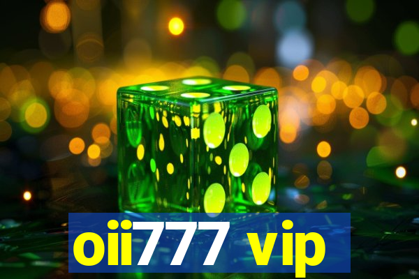 oii777 vip